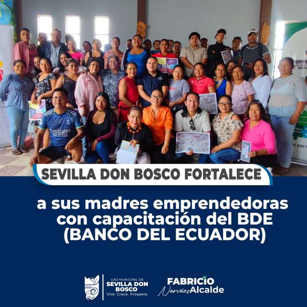 Banco de Desarrollo del Ecuador (BDE) y GAD Municipal de Sevilla Don Bosco