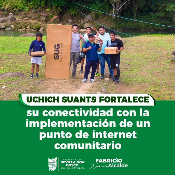 En la comunidad de Uchich Suants seguimos acercando la tecnología a nuestra gente