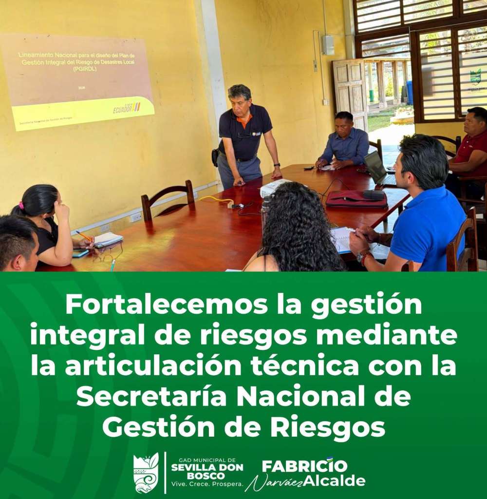 FORTALECEMOS LA GESTIÓN INTEGRAL DE RIESGOS MEDIANTE LA ARTICULACIÓN TÉCNICA CON LA SECRETARÍA NACIONAL DE GESTIÓN DE RIESGOS.